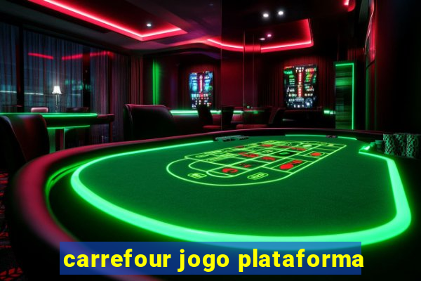 carrefour jogo plataforma